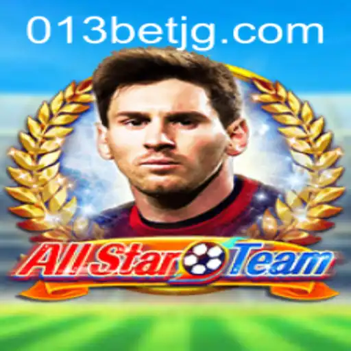 AllStarTeam: A Comprehensive Guide to the Game with 013bet