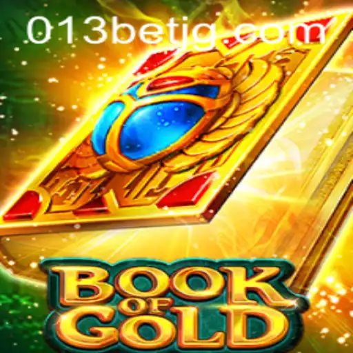 Exploring the Mysteries of Book of Gold with 013bet