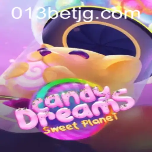 Exploring the Magical World of CandyDreams With 013bet