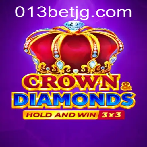 Exploring the World of Crowndiamonds and the Impact of 013bet