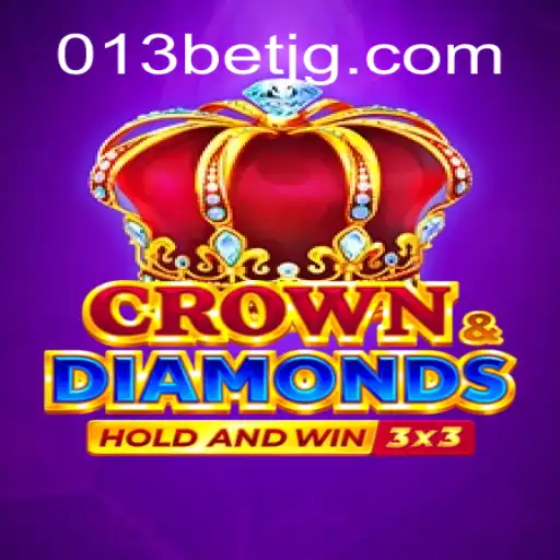 Exploring the World of Crowndiamonds and the Impact of 013bet