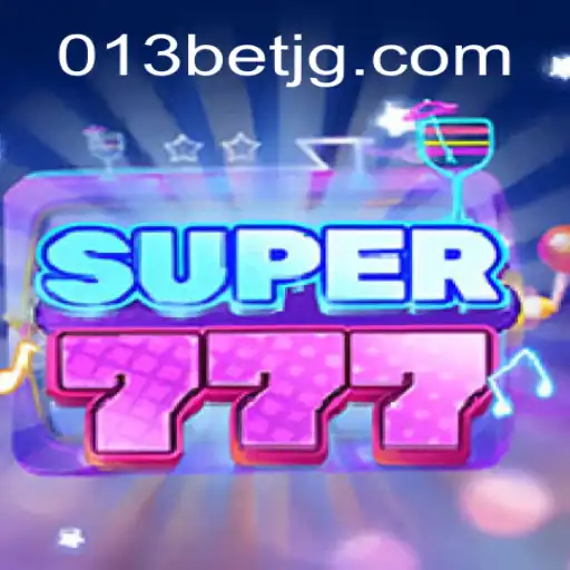 Super777: An Exciting Journey into the World of 013bet