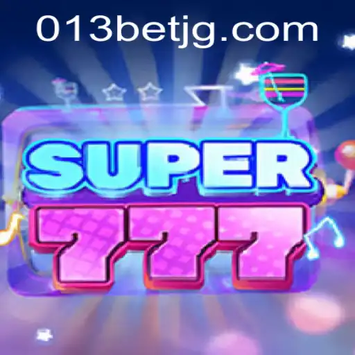 Super777: An Exciting Journey into the World of 013bet